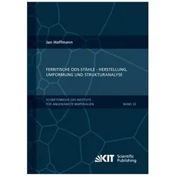 Ferritische ODS-Stähle - Herstellung, Umformung und Strukturanalyse, Fachbücher von Jan Hoffmann