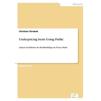 Underpricing beim Going Public, Taschenbuch von Christian Chrobok, GRIN, 978-3-8386-4148-5