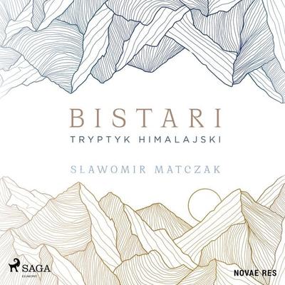 Bistari. Tryptyk himalajski - Sławomir Matczak, Audio, 9788728424728