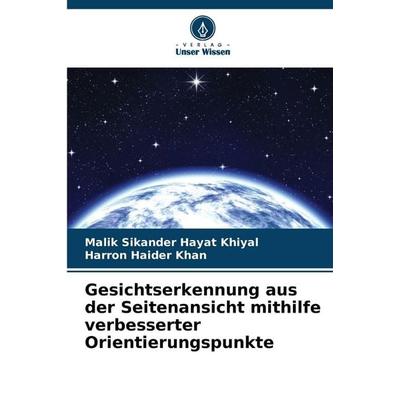 Gesichtserkennung aus der Seitenansicht mithilfe verbesserter Orientierungspunkte, Taschenbuch von Malik Sikander Hayat Khiyal,Harron Haider Khan,