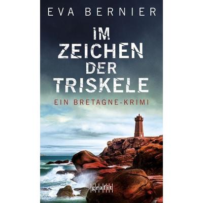 Im Zeichen der Triskele, Taschenbuch von Eva Bernier, Grafit