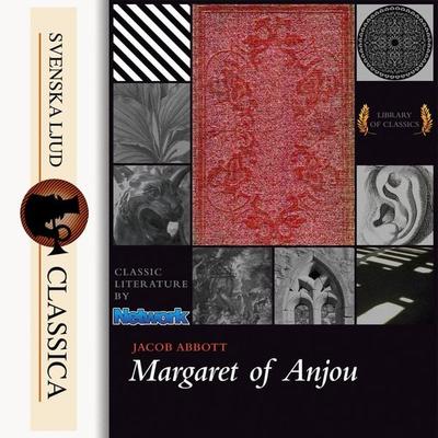 Margaret of Anjou (unabridged) - Jacob Abbots, Audio, 9789176391778