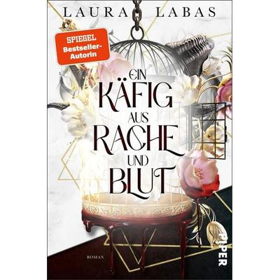 Ein Käfig aus Rache und Blut, Taschenbuch von Laura Labas, Piper Taschenbuch