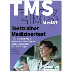 Testtrainer Medizinertest: TMS, EMS und MedAT bestehen, Ratgeber von Kurt Guth, Marcus Mery, Anna Klement