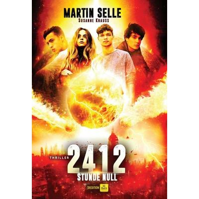 2412 - STUNDE NULL, Gebundene Ausgabe von Martin Selle,Susanne Knauss,Reinhard Stengel (Autor), Tredition, 978-3-347-13442-3