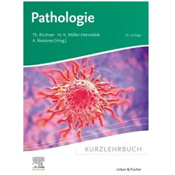 Kurzlehrbuch Pathologie, Fachbücher von Albert Roessner, Hans Konrad Müller-Hermelink, Thomas Kirchner