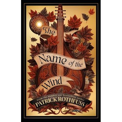 The Name of the Wind, Gebundene Ausgabe von Patrick Rothfuss, Gollancz, 978-1-399-61494-8