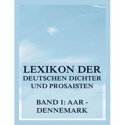 Lexikon der deutschen Dichter und Prosaisten vom Beginn des 19. Jahrhunderts bis zur Gegenwart, Taschenbuch von Franz Brümmer, Jazzybee Verlag,