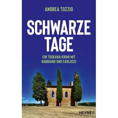 Schwarze Tage, Taschenbuch von Andrea Tozzio, Heyne, 978-3-453-42760-0