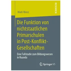 Die Funktion von nichtstaatlichen Primarschulen in Post-Konflikt-Gesellschaften, Fachbücher von Mark Wenz