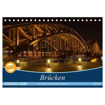 Brücken im deutschsprachigen Raum (Tischkalender 2026 DIN A5 quer), CALVENDO Monatskalender