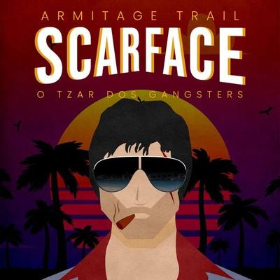 Scarface, O Tzar dos Gangsters - Armitrage Trail, Audio, 9788728083758