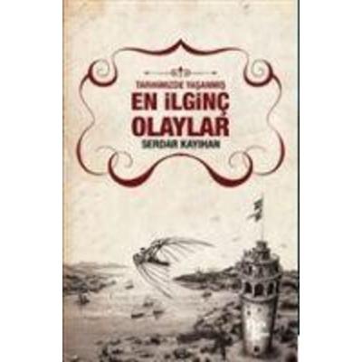 En Ilginc Olaylar, Taschenbuch von Serdar Kayihan, Halk Kitabevi