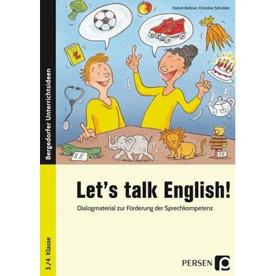 Let's talk English!, Geheftet von Patrick Büttner,Christine Schröder, Persen Verlag in der AAP Lehrerwelt GmbH, 978-3-403-20406-0