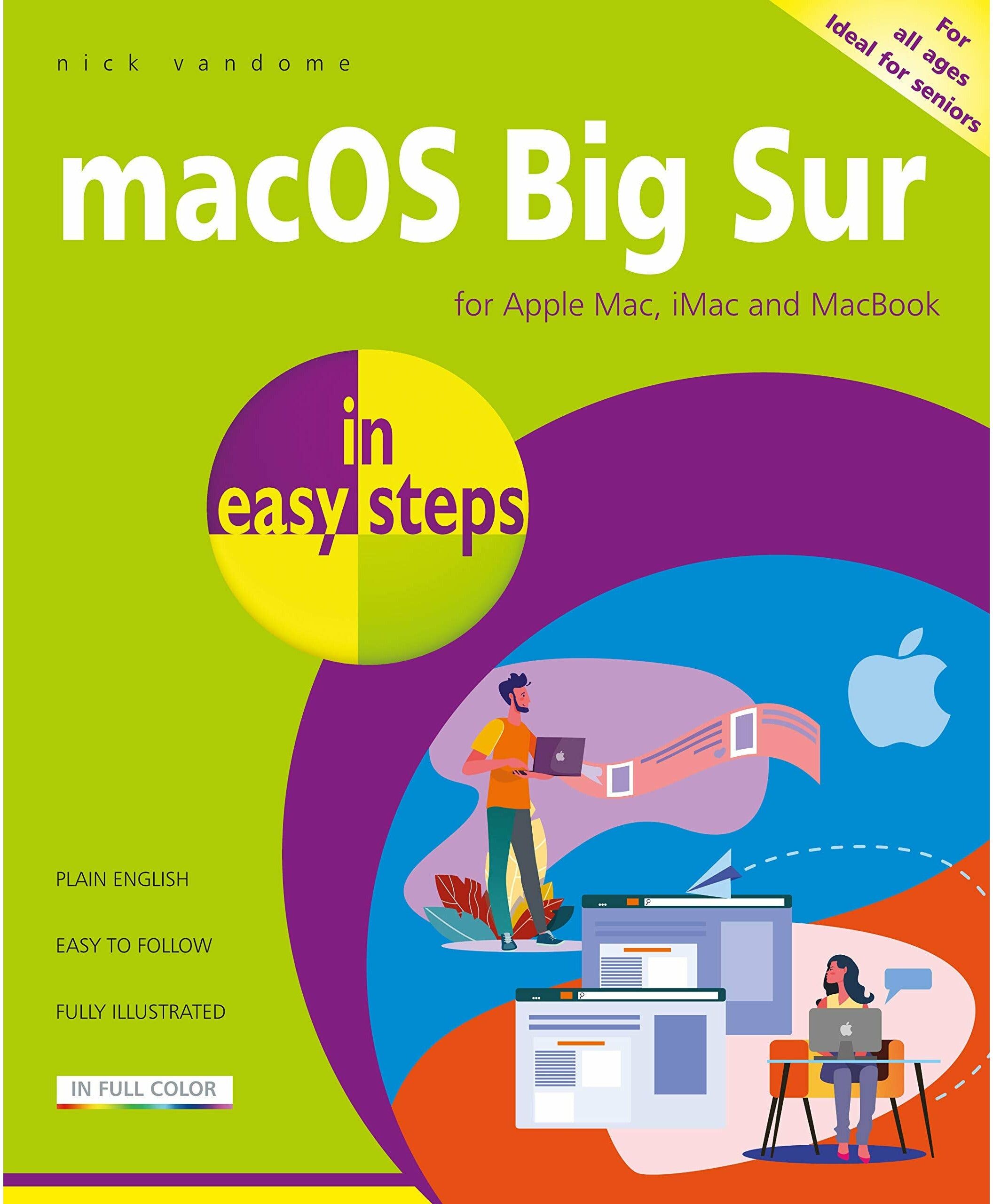 In Easy Steps Limited macOS Big Sur in easy steps - covers version 11 by Nick Vandome
