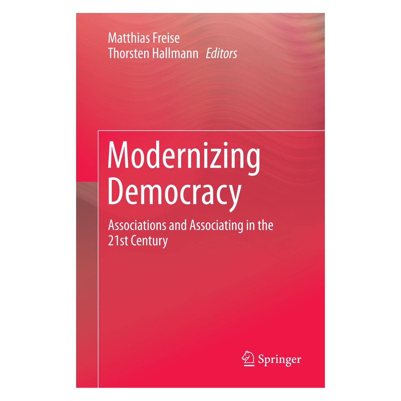 Springer Modernizing Democracy (Englisch, Hardcover, Matthias Freise, Thorsten Hallmann) (9781493904846)