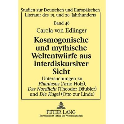 Kosmogonische und mythische Weltentwürfe aus interdiskursiver Sicht, Taschenbuch von Carola Edlinger, Peter Lang GmbH, Internationaler Verlag der