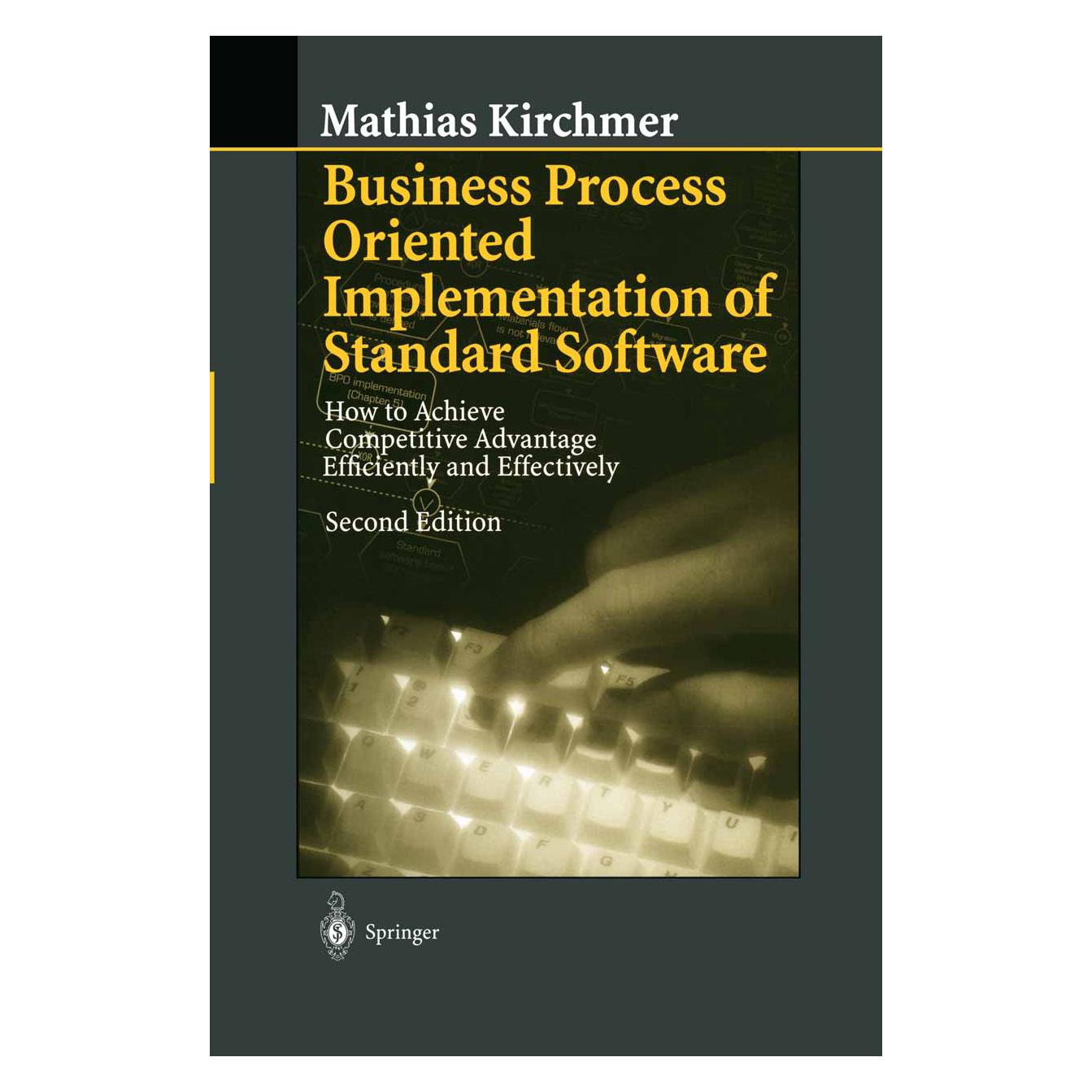 Springer Business Process Oriented Implementation of Standard Software (Englisch, Softcover, Mathias Kirchmer) (55512604)