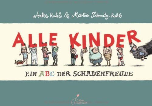 Martin Schmitz-Kuhl - Alle Kinder: Ein ABC der Schadenfreude - Preis vom 15.10.2026 23:06:25 h