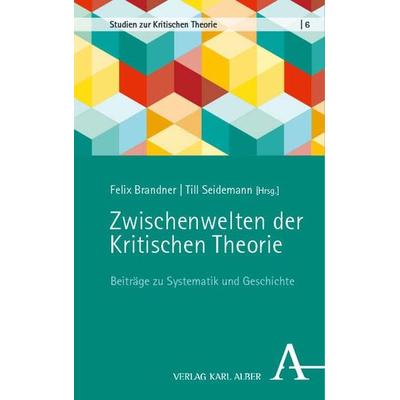 Zwischenwelten der Kritischen Theorie, Taschenbuch von , Nomos, 978-3-495-99586-0
