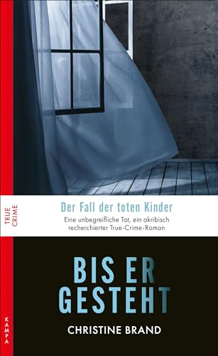 Christine Brand - Bis er gesteht: Der Fall der toten Kinder (True Crime) - Preis vom 10.10.2026 11:48:34 h