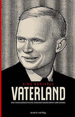 Nina Bunjevac - Vaterland: Eine Familiengeschichte zwischen Jugoslawien und Kanada - Preis vom 30.09.2026 09:01:18 h