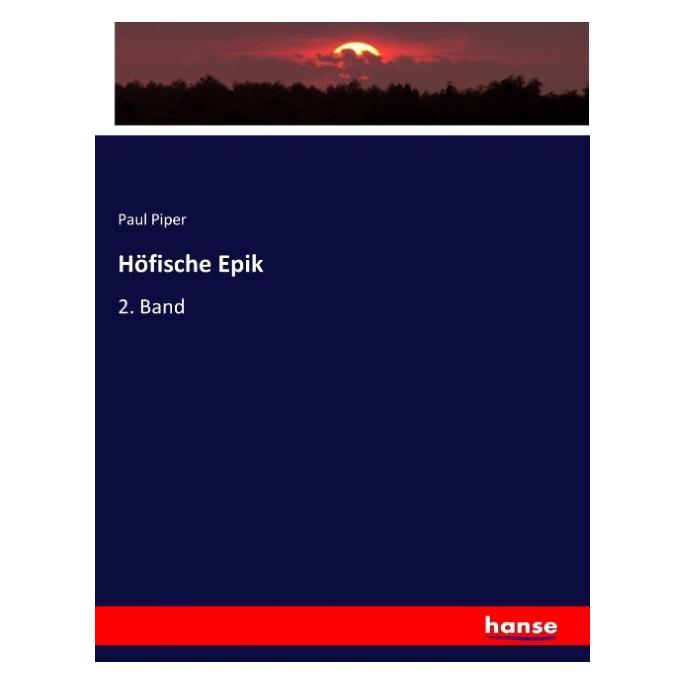 Hansebooks Höfische Epik (Deutsch, Softcover, Paul Piper) (7437330)