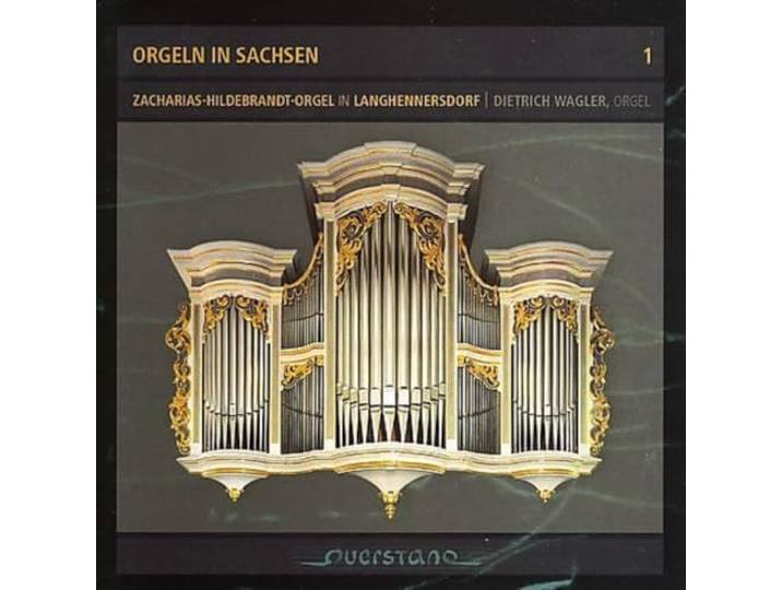 Dietrich Wagler - Orgeln In Sachsen 1 (Zacharias Hild