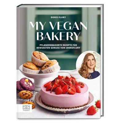 My Vegan Bakery, Gebundene Ausgabe von Doris Flury, ZS - ein Verlag der Edel Verlagsgruppe, 978-3-96584-428-5
