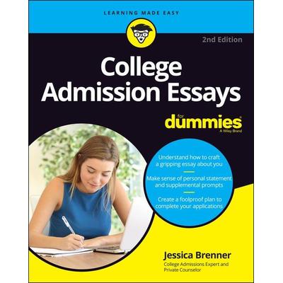 College Admission Essays for Dummies, Taschenbuch von Jessica Brenner, John Wiley & Sons, 978-1-119-82833-4