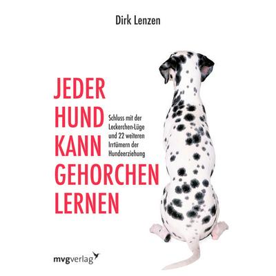 Jeder Hund kann gehorchen lernen, Taschenbuch von Dirk Lenzen,Sebastian Brück, Mvg, 978-3-86882-274-8