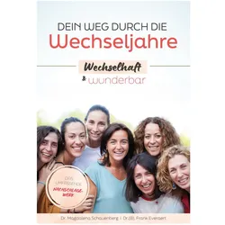 Dein Weg durch die Wechseljahre - wechselhaft & wunderbar, Ratgeber von Frank Everaert, Magdalena Schauenberg