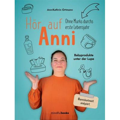Hör auf Anni, Taschenbuch von Ann-Kathrin Ortmann, Schmieder-Media, 978-3-9822208-5-7