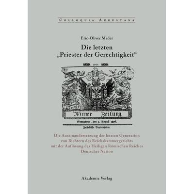 Die letzten 'Priester der Gerechtigkeit'; Gebundene Ausgabe von Eric-Oliver Mader, De Gruyter, 978-3-05-004090-5