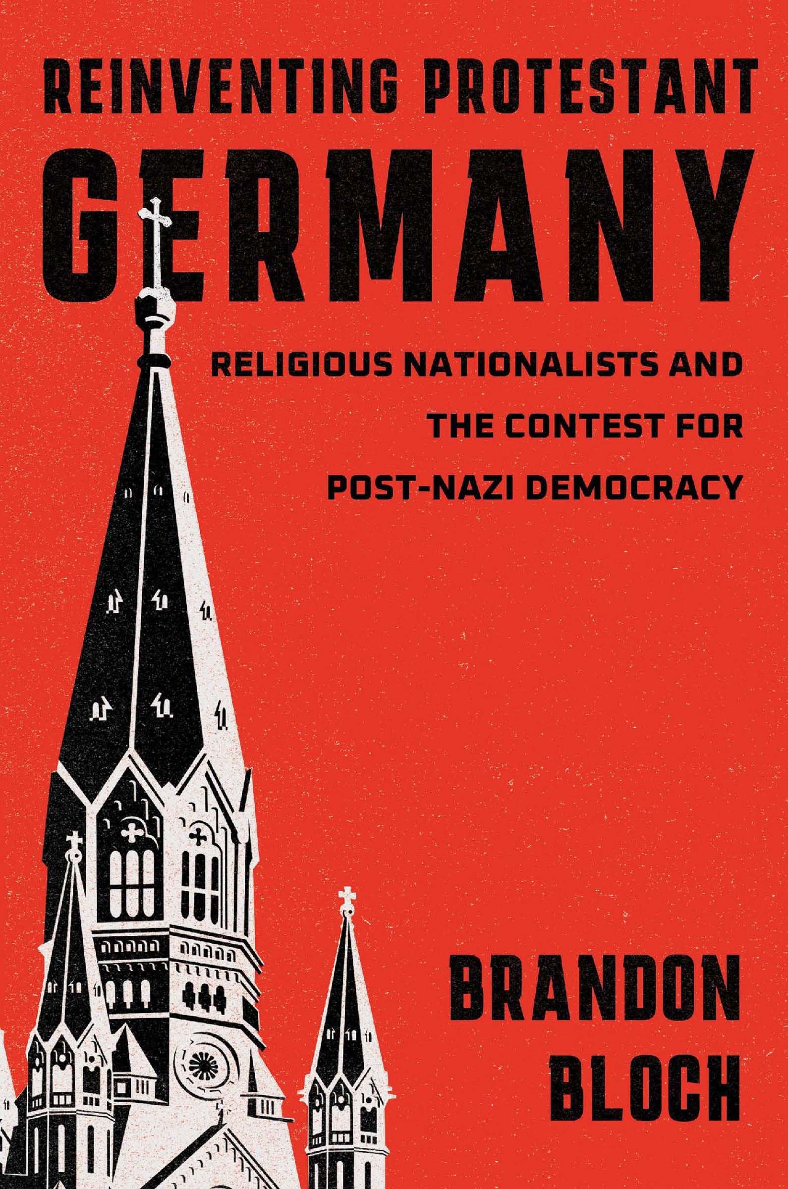 Reinventing Protestant Germany: Religious Nationalists and the Contest for Post-Nazi Democracy (Harvard Historical Studies) - Preis vom 09.10.2026 07:28:09 h