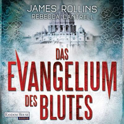 Das Evangelium des Blutes - James Rollins,Rebecca Cantrell, Audio, 9783837128864