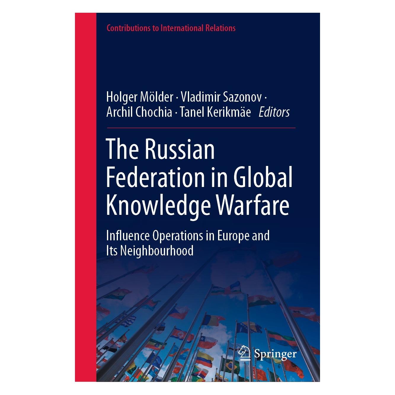 Springer The Russian Federation in Global Knowledge Warfare (Englisch, Hardcover, Archil Chochia, Holger Mölder, Tanel Kerikmäe, Vladimir Sazonov) (9783030739546)