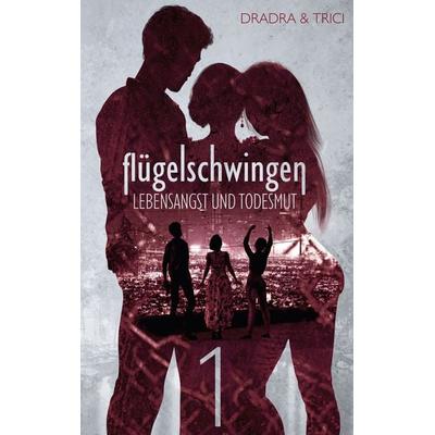 Flügelschwingen Band 1, Taschenbuch von Dradra Grimm,Trici Grimm, BoD – Books on Demand, 978-3-7534-4383-6