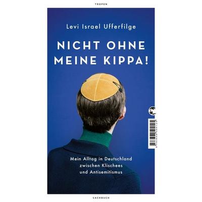 Nicht ohne meine Kippa!, Taschenbuch von Levi Israel Ufferfilge, Tropen, 978-3-608-50412-5