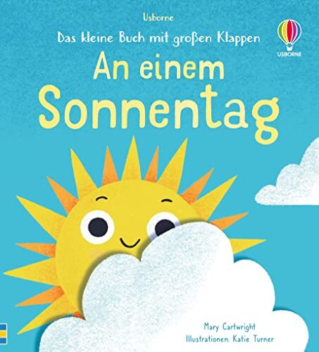 Mary Cartwright - Das kleine Buch mit großen Klappen: An einem Sonnentag: ein Natur-Buch zum Mitmachen und Entdecken für Kinder ab 6 Monaten (Kleine-Bücher-große-Klappen-Reihe) - Preis vom 12.10.2026 11:37:12 h