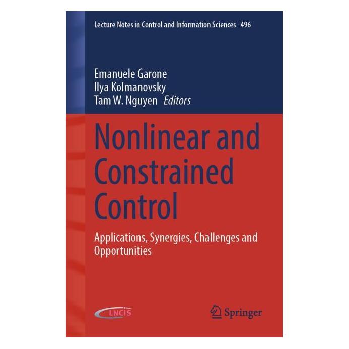 Springer Nonlinear and Constrained Control (Englisch, Hardcover, Emanuele Garone, Ilya Kolmanovsky, Tam W. Nguyen) (57303157)