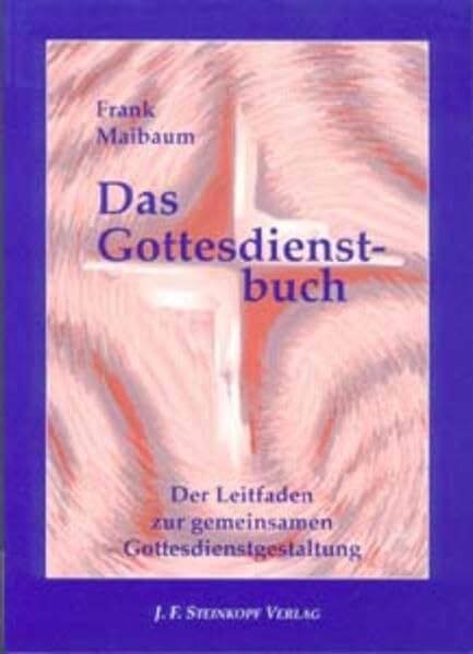 Frank Maibaum - Das Gottesdienstbuch - Preis vom 09.10.2026 07:28:09 h