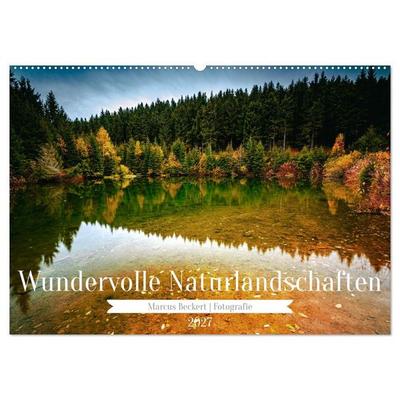 Wundervolle Naturlandschaften (Wandkalender 2027 DIN A2 quer), CALVENDO Monatskalender