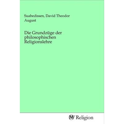 Die Grundzüge der philosophischen Religionslehre, Taschenbuch von , MV-Religion, 978-3-96881-080-5
