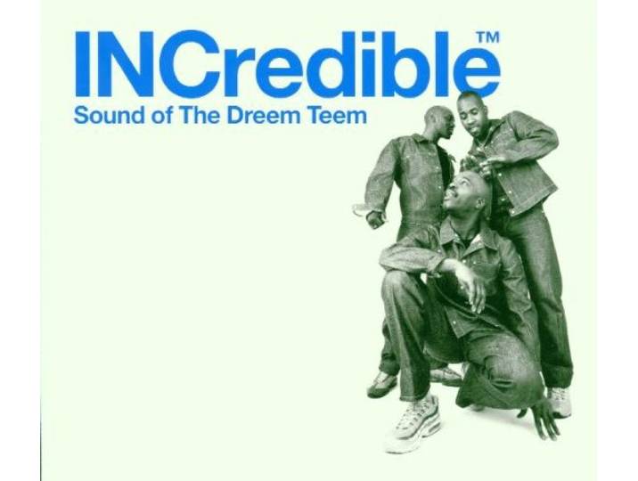INCredible Sound Of The Dreem Teem