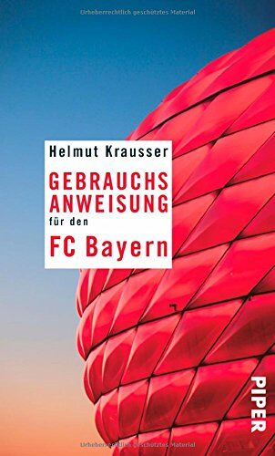 Helmut Krausser - Gebrauchsanweisung für den FC Bayern - Preis vom 09.10.2026 07:28:09 h