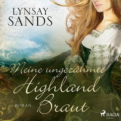 Meine ungezähmte Highland-Braut (Highlander, Band 3) - Lynsay Sands, Audio, 9788726964844