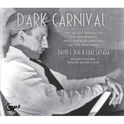 Dark Carnival - David J Skal,Elias Savada, CD, 9781685922641