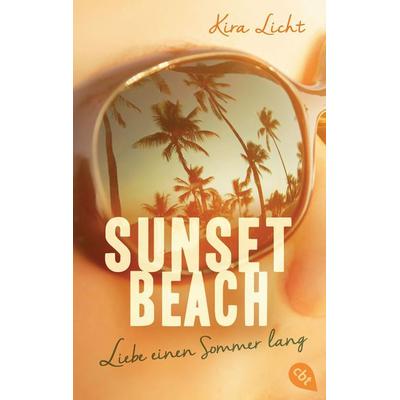 Sunset Beach - Liebe einen Sommer lang, Taschenbuch von Kira Licht, Cbt, 978-3-570-31282-7