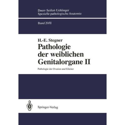 Pathologie der weiblichen Genitalorgane II, Taschenbuch von H.-E. Stegner, Springer Berlin, 978-3-642-78696-9